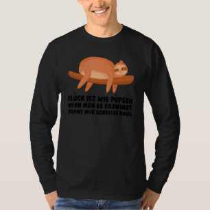 Camiseta La felicidad es como pedorrear cuando lazy Sloth 1