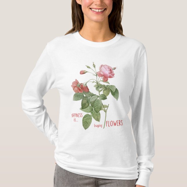 Camiseta La felicidad es comprar flores (Anverso)