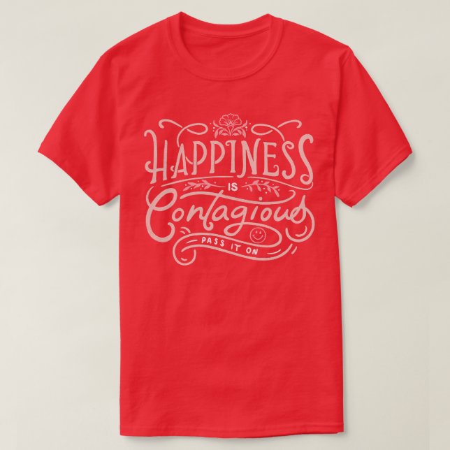 Camiseta La felicidad es contagiosa (Diseño del anverso)