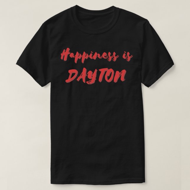 Camiseta La felicidad es Dayton (Diseño del anverso)