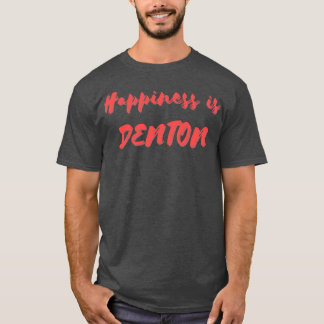 Camiseta La felicidad es Denton