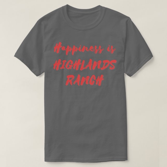 Camiseta La felicidad es el rancho de las tierras altas (Diseño del anverso)