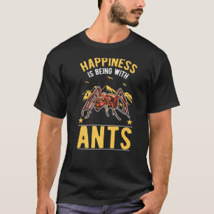 Camiseta La felicidad es estar con hormigas