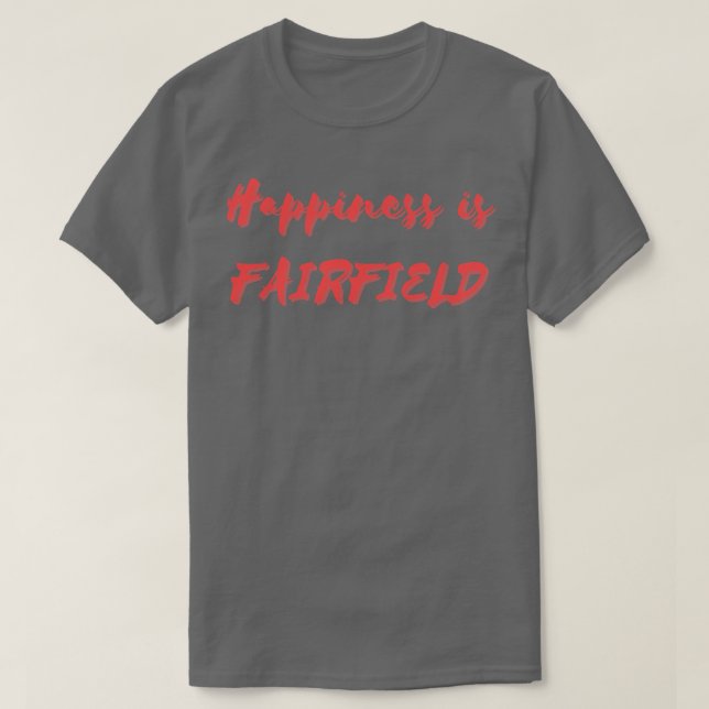 Camiseta La felicidad es Fairfield (Diseño del anverso)