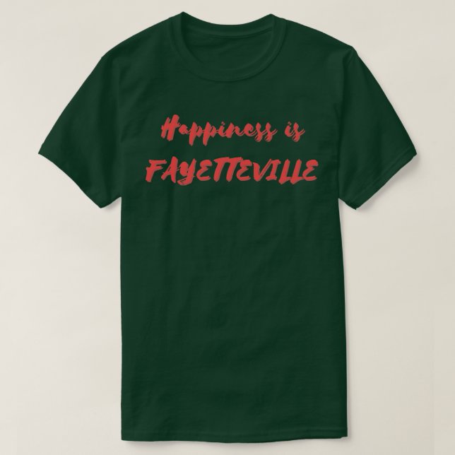 Camiseta La felicidad es Fayetteville (Diseño del anverso)