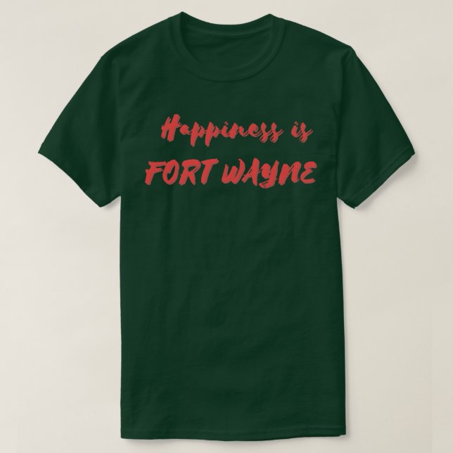 Camiseta La felicidad es Fort Wayne (Diseño del anverso)