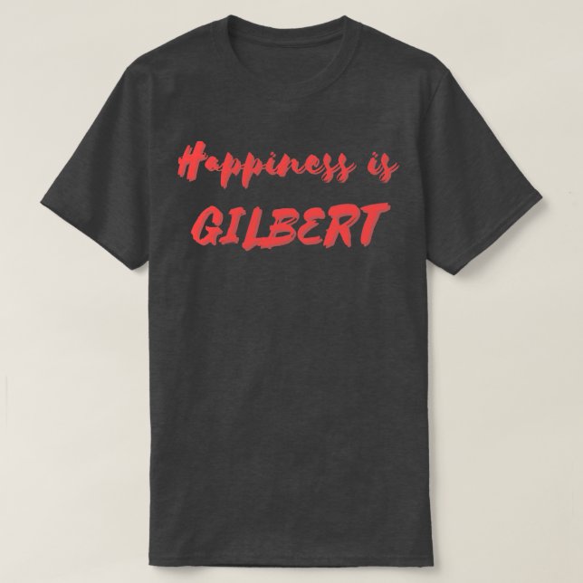 Camiseta La felicidad es Gilbert (Diseño del anverso)