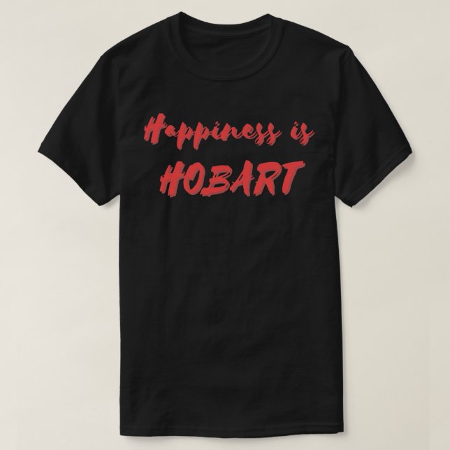 Camiseta La felicidad es Hobart (Diseño del anverso)