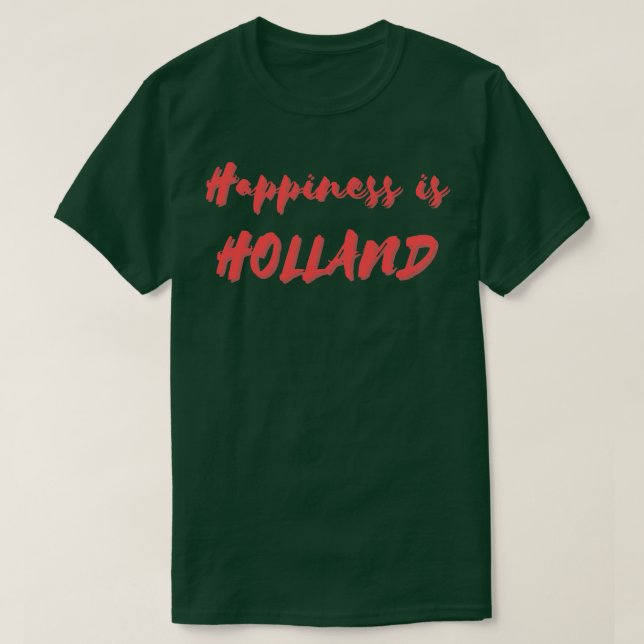 Camiseta La felicidad es Holanda (Diseño del anverso)