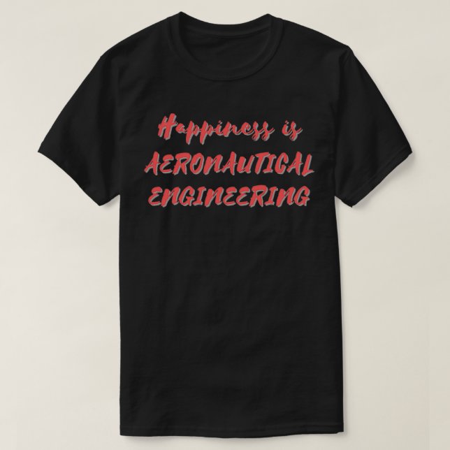 Camiseta La felicidad es ingeniería aeronáutica (Diseño del anverso)