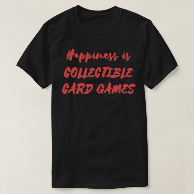 Camiseta La felicidad es Juegos coleccionables (Diseño del anverso)
