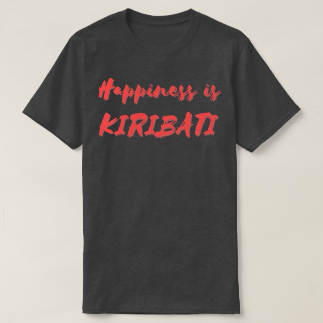 Camiseta La felicidad es Kiribati (Diseño del anverso)