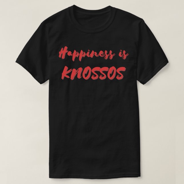 Camiseta La felicidad es Knossos (Diseño del anverso)