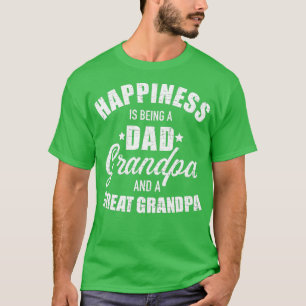 Camiseta La felicidad es ser abuelo de papá y bisabuelo