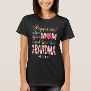 Camiseta La Felicidad Es Ser Madre Y Madre De Las Abuelas
