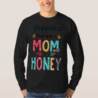 Camiseta La felicidad es ser madre y madre de miel