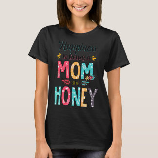 Camiseta La felicidad es ser madre y madre de miel