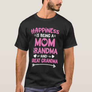 Camiseta La Felicidad Es Ser Mamá Abuela Y Bisabuela