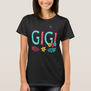 Camiseta La Felicidad Es Ser Un Gigi Para La Abuela.