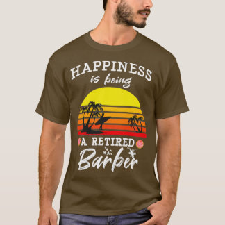 Camiseta La Felicidad Es Ser Un Retro Gracioso De Barber Re