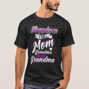 Camiseta La Felicidad Es Ser Una Abuela Mamá Y Una Abuela G