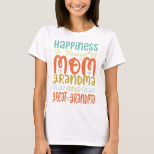Camiseta La Felicidad Es Ser Una Abuela Mamá Y Una Abuela G