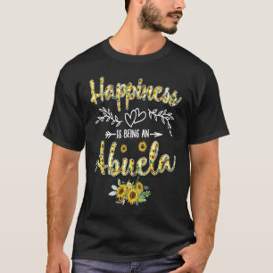 Camiseta La Felicidad Es Ser Una Abuela Mujeres Decoración