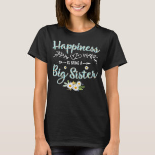 Camiseta La Felicidad Es Ser Una Gran Hermana Mujeres Daise