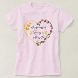 Camiseta La felicidad es ser una madre graciosa Día de la M