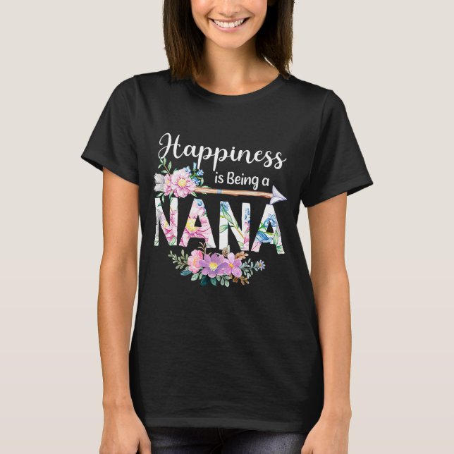 Camiseta La Felicidad Es Ser Una Mujer Nana Decoración De F (Anverso)