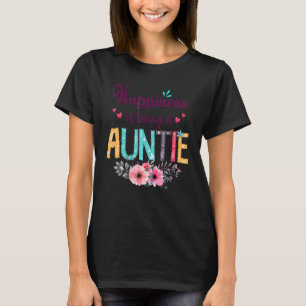 Camiseta La felicidad es ser una tía, alguna vez mujeres, d