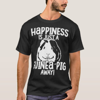 Camiseta La felicidad es sólo un cerdo guineano lejos de un