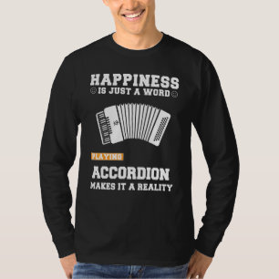 Camiseta La Felicidad Es Solo Una Palabra Tocando Acordeón