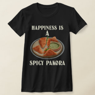 Camiseta La Felicidad Es Un Amante Del Curry Spicy Pakora
