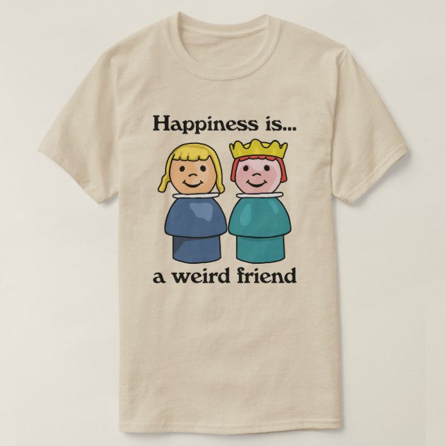Camiseta La felicidad es un amigo raro (Diseño del anverso)