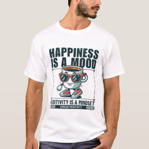 Camiseta La felicidad es un ánimo