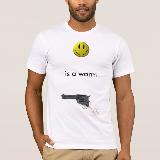 Camiseta La felicidad es un arma cálida (Anverso)