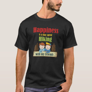 Camiseta La felicidad es un día pasado caminando con mis am