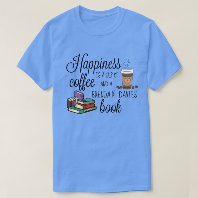 Camiseta La Felicidad Es Un Libro De Brenda K Davies (Diseño del anverso)