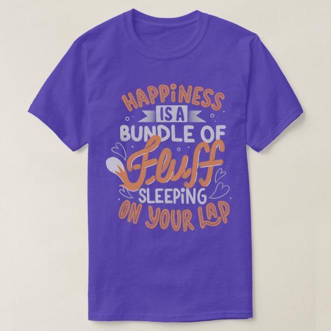 Camiseta La felicidad es un montón de alegría durmiendo en  (Diseño del anverso)