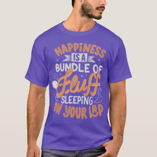 Camiseta La felicidad es un montón de alegría durmiendo en 