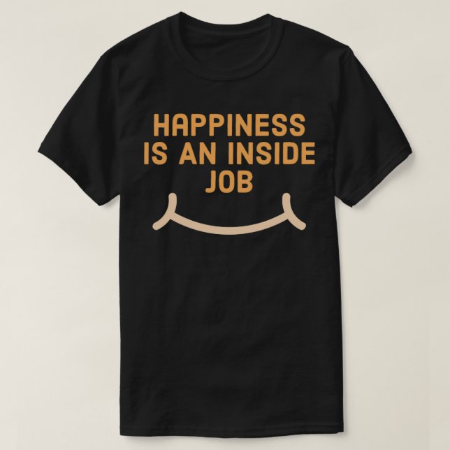 Camiseta La felicidad es un trabajo interno (Diseño del anverso)