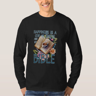 Camiseta La Felicidad Es Una Copa De Café Y Mi Biblia Dios