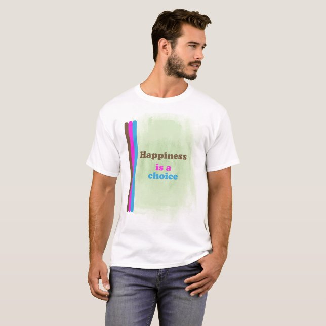 Camiseta La felicidad es una elección (Anverso completo)
