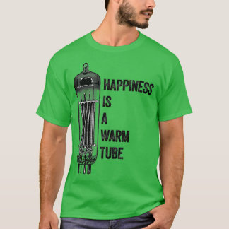 Camiseta La Felicidad Es Una Válvula De Tubo De Vacudo De T