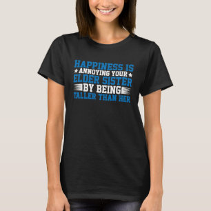 Camiseta La felicidad está molestando a tu hermana mayor