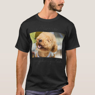Camiseta La felicidad está por todas partes que mires