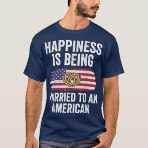 Camiseta La Felicidad Está Siendo Casada Con La Pareja Amer