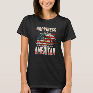 Camiseta La Felicidad Está Siendo Casada Con Un Estadounide