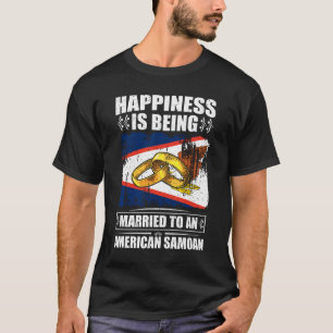 Camiseta La Felicidad Está Siendo Casada Con Un Samoano Est